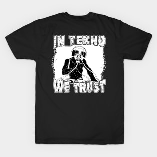 In Tekno We Trust Rave DJ T-Shirt